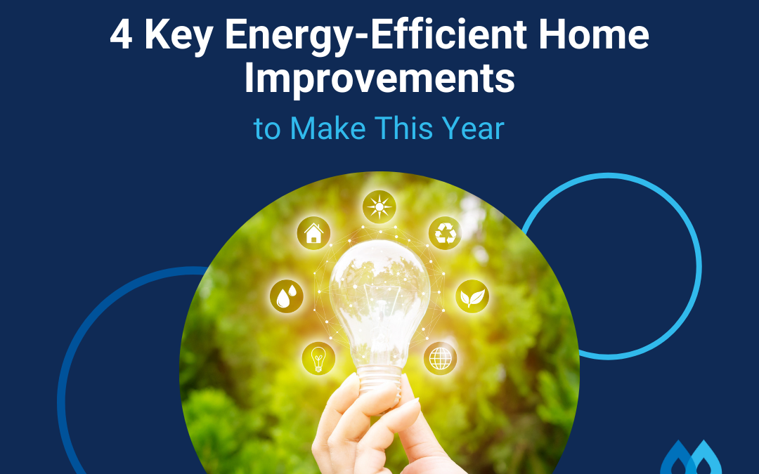 4 Key Energy-Efficient Home Improvements to Make This Year